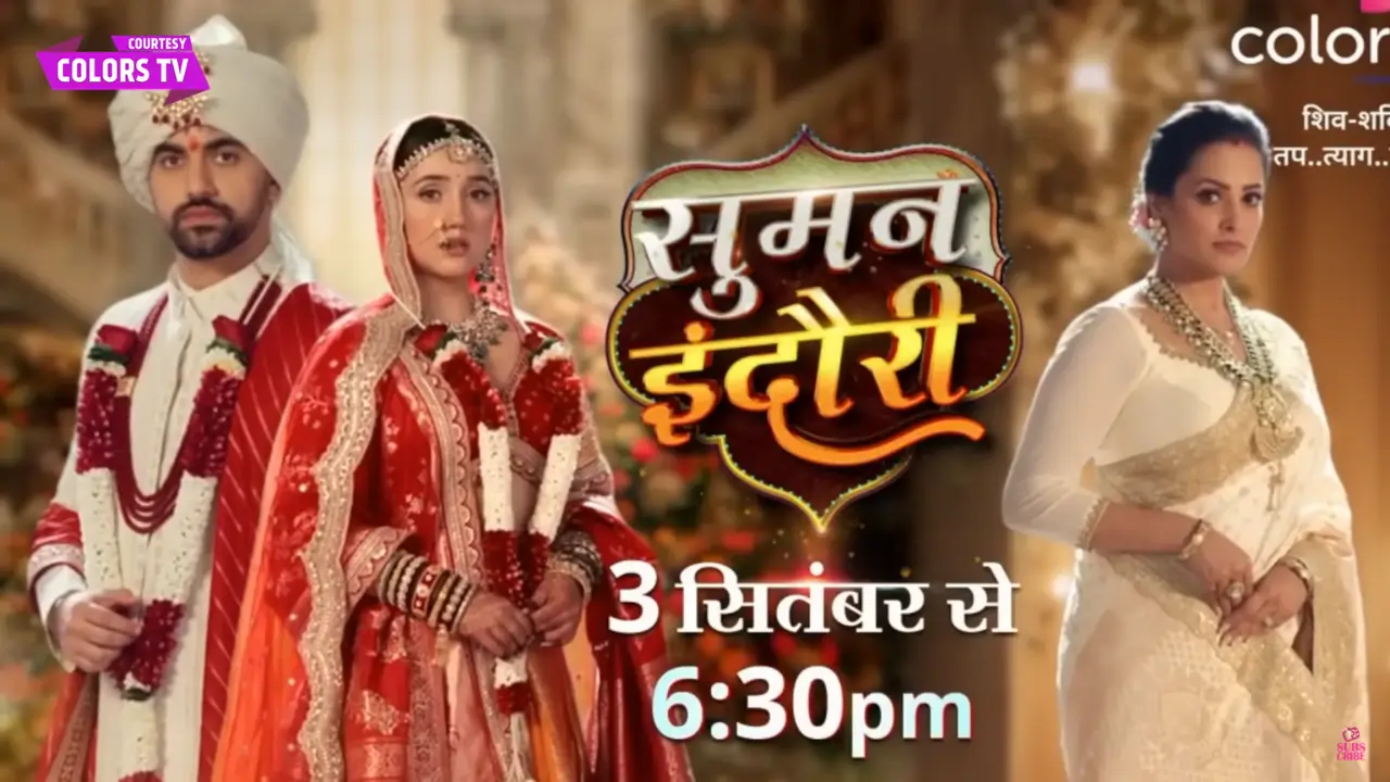 Colours tv upcoming show Suman indauri tv serial update