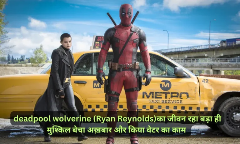 Deadpool'S Wolverine (Ryan Reynolds) Spent His Life Selling Newspapers And Cleaning Restaurant Tables
