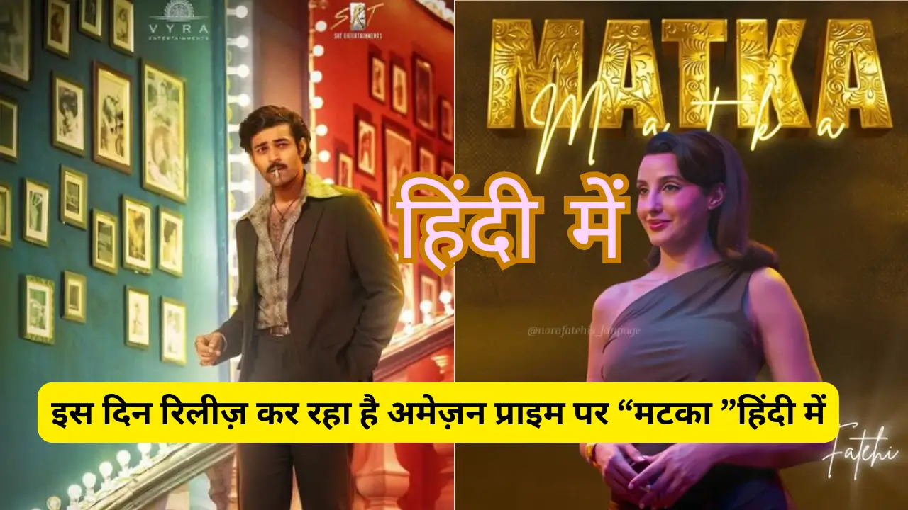 Matka 2024 Hindi OTT Release Date