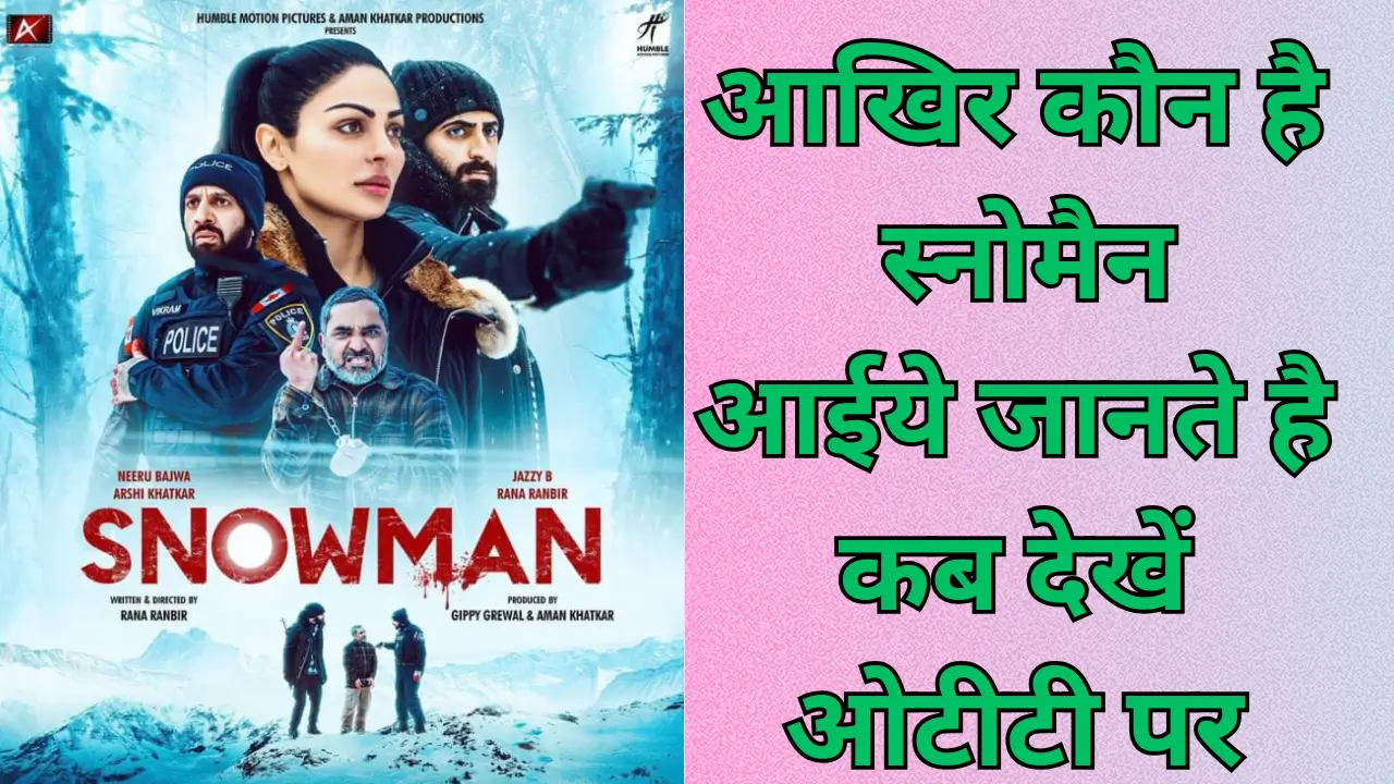 Snowman PANJABI MOVIE OTT Release