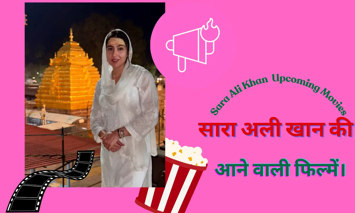 Sara Ali Khan Upcoming Movies Name And Confirm Release Date