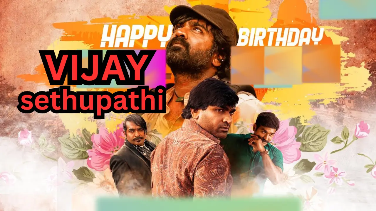 Vijay sethupathi birthday and top movies