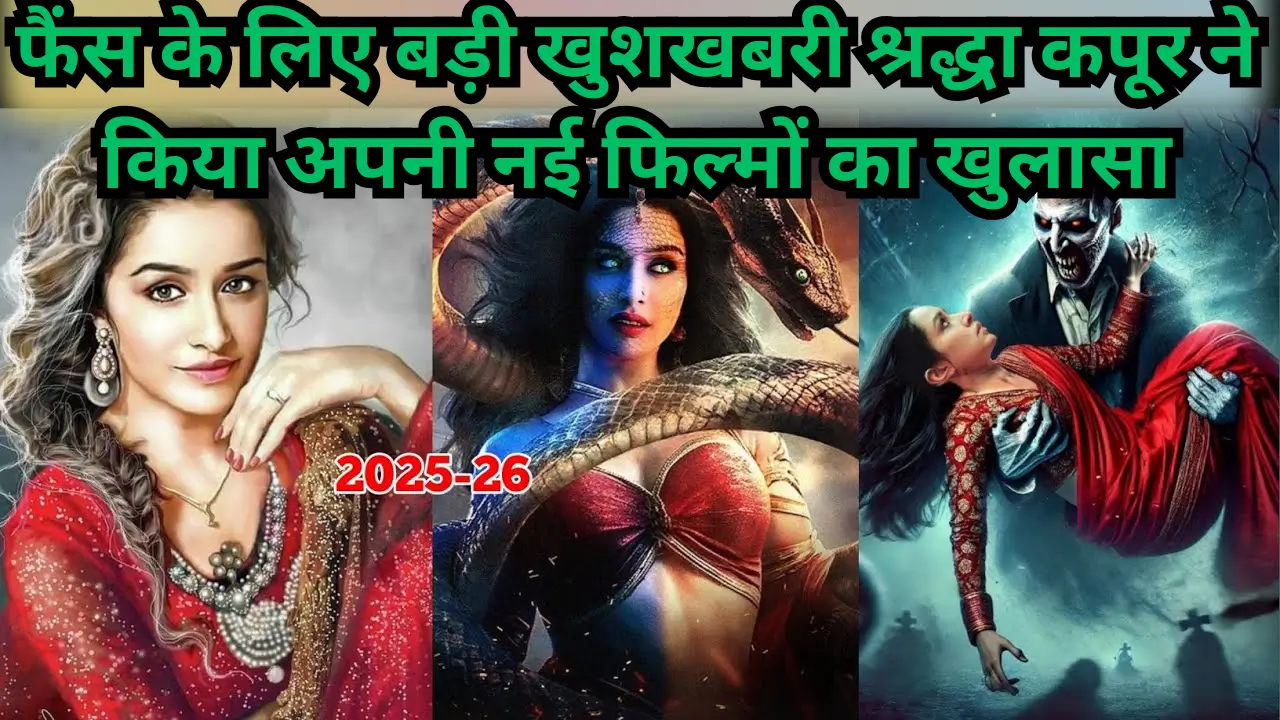 shraddha kapoor new movie stree 3 chalbaaz nagin