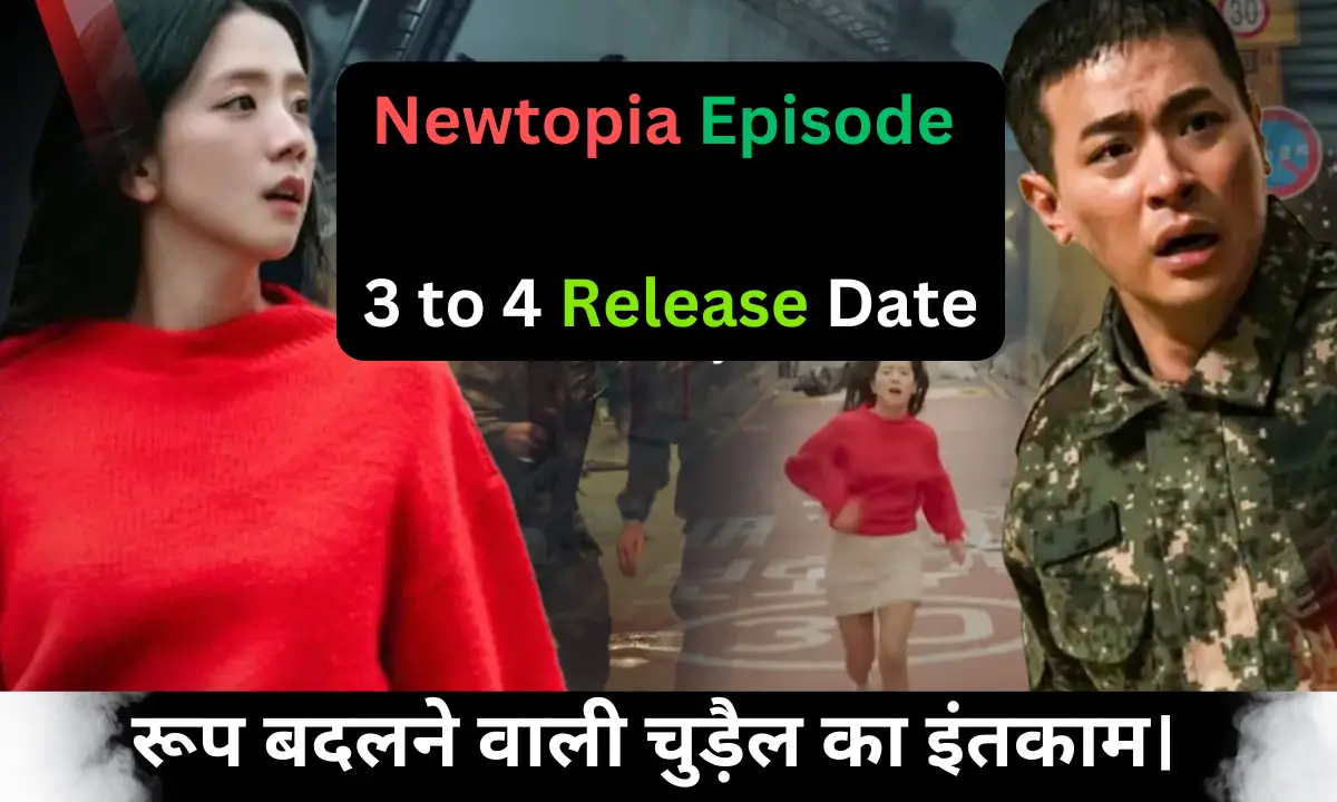 Newtopia Episode 3 to 4 Release Date