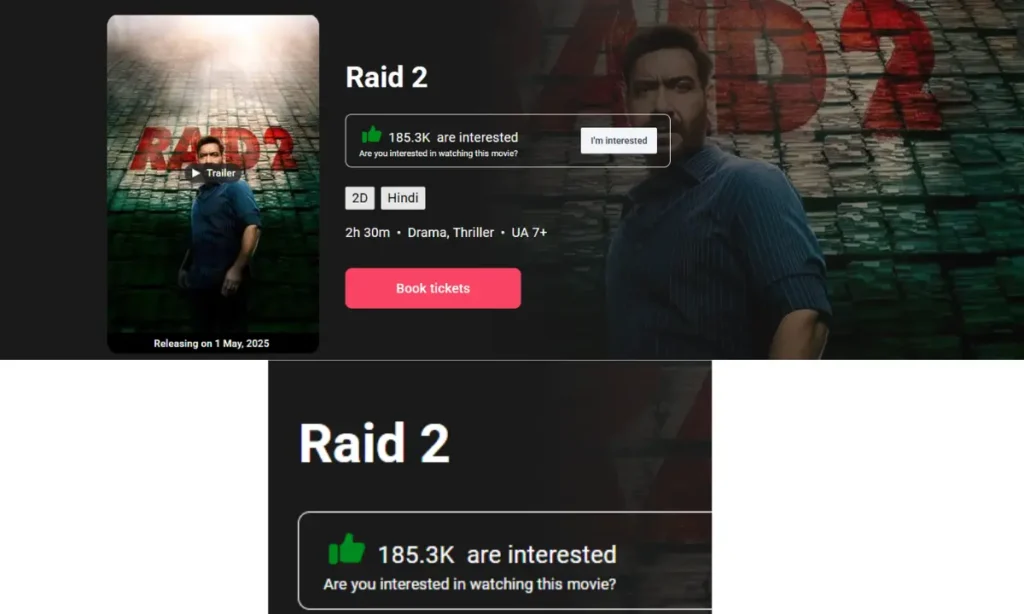 Ajay Devgan Raid 2 Advance Booking,शुरू हुई रेड 2 की एडवांस बुकिंग, जानें क्या है हिसाब-किताब 2 Red 2 Book My Sho Intrest