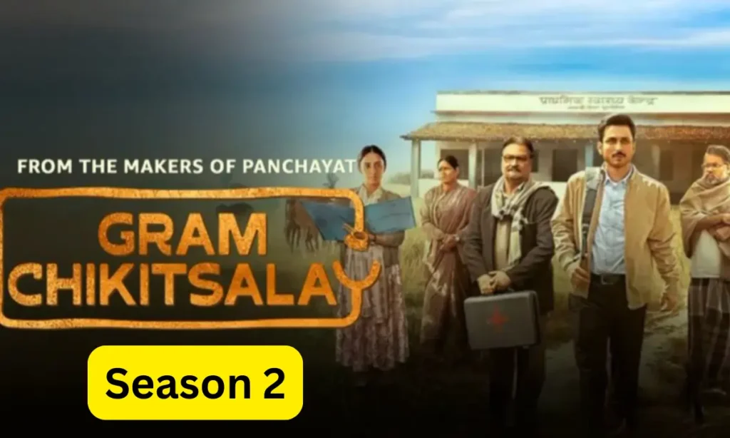 Gram Chikitsalay Season 2 Release:जानिए ग्राम चिकित्सालय सीजन २ रिलीज़,कब होगा प्राइम विडिओ पर 3 Gram Chikitsalay Season 2 Releas