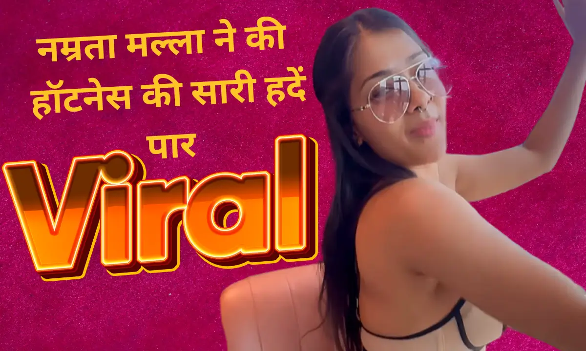 Namrata Malla Bold Video