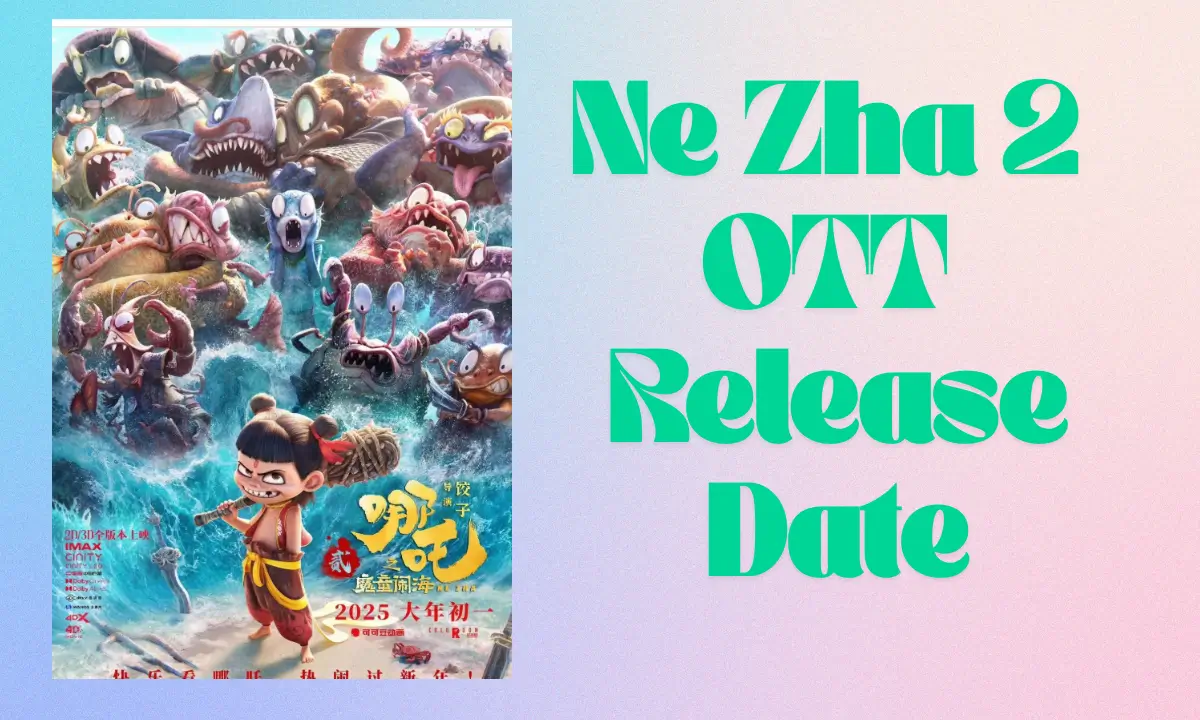 Ne Zha 2 Ott Release Date