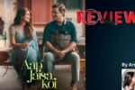 Aap Jaisa Koi X Review