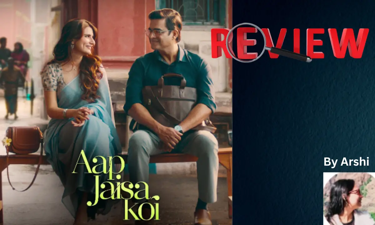 Aap Jaisa Koi X Review