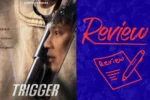 Trigger K-Drama Review Hindi